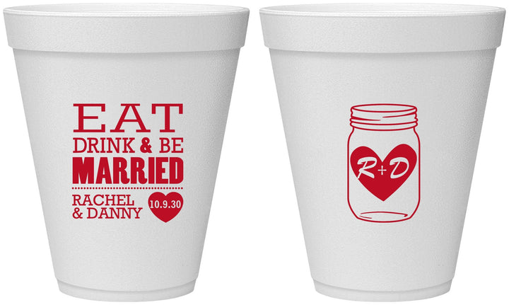 Personalized Wedding 12 oz Foam Cups - Eat Drink Be Married | 417