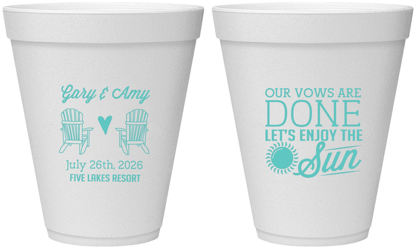 Personalized Wedding 12 oz Foam Cups - Vows Are Done Enjoy Sun | 428