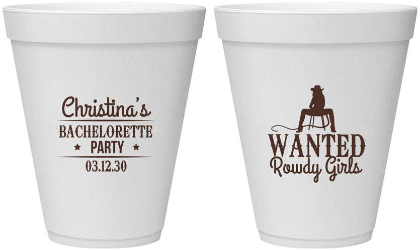 Personalized Bachelorette 12 oz Foam Cups - Wanted Rowdy Girls | 60049