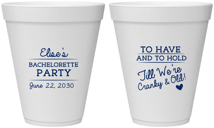 Personalized Bachelorette 12 oz Foam Cups - To Have And To Hold | 60168