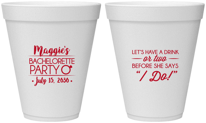 Personalized Bachelorette 12 oz Foam Cups - Before She Says I Do | 60179
