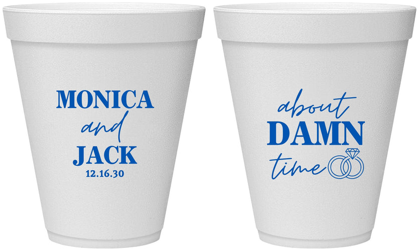 Personalized Wedding 12 oz Foam Cups - About Damn Time | 809