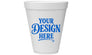 12 oz Foam Cups - Design Your Own