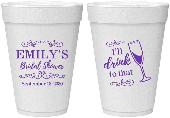 Personalized Bridal Shower 16 oz Foam Cups - I'll Drink To The That | 100006