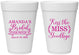 Personalized Bridal Shower 16 oz Foam Cups - Kiss The Miss Goodbye | 100017