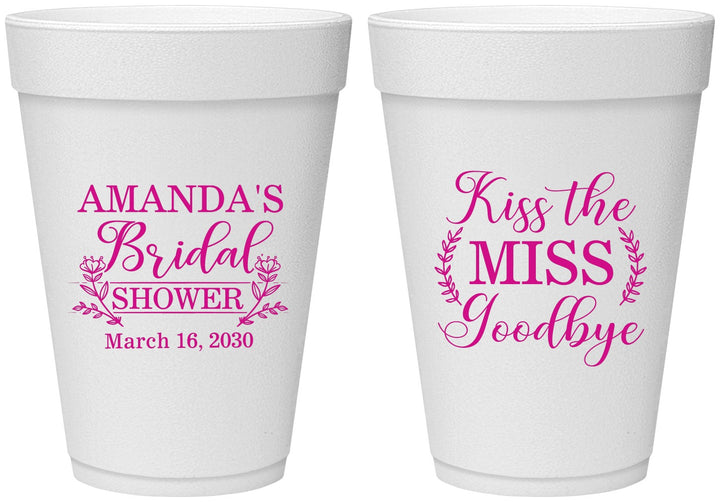 Personalized Bridal Shower 16 oz Foam Cups - Kiss The Miss Goodbye | 100017