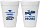 Personalized Graduation 16 oz Foam Cups - Class Of 2027 Hotter Degree | 130022