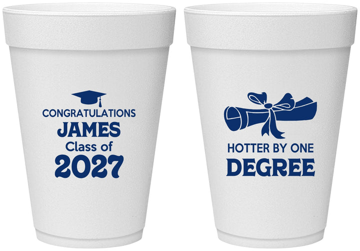 Personalized Graduation 16 oz Foam Cups - Class Of 2027 Hotter Degree | 130022