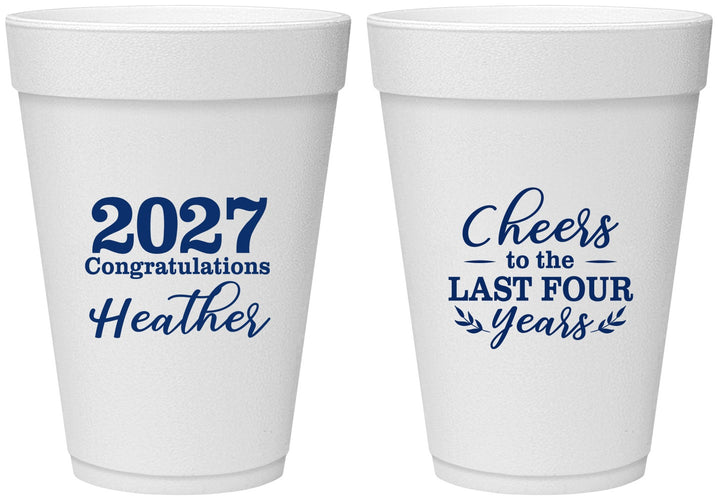 Personalized Graduation 16 oz Foam Cups - Class Of 2027 Last Four Years | 130023