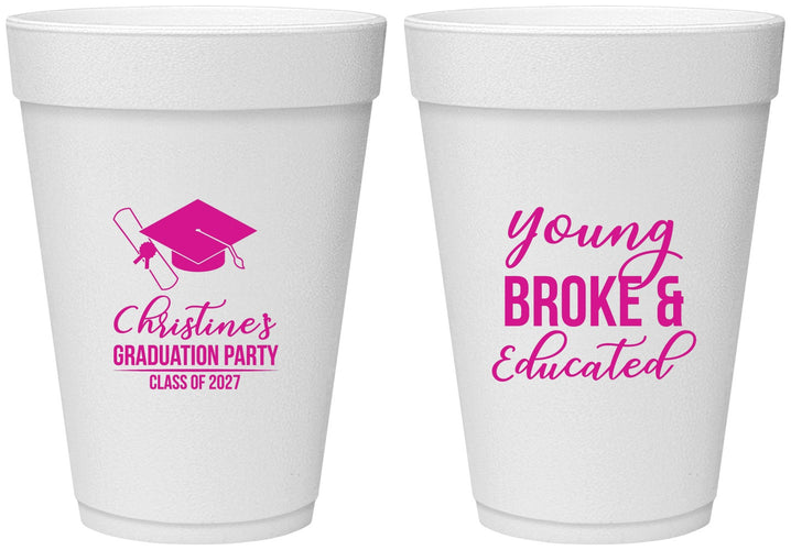 Personalized Graduation 16 oz Foam Cups - Class Of 2027 Young Broke | 130026