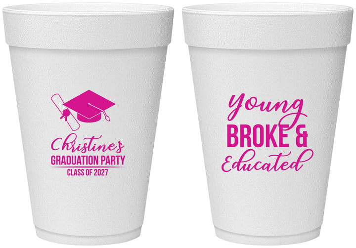 Personalized Graduation 16 oz Foam Cups - Class Of 2027 Young Broke | 130026
