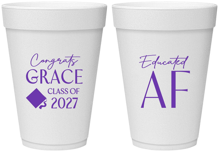 Personalized Graduation 16 oz Foam Cups - Class Of 2027 Educated Af | 130040