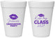 Personalized Graduation 16 oz Foam Cups - Class Of 2027 Kiss My Class | 130041