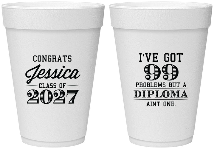 Personalized Graduation 16 oz Foam Cups - Class Of 2027 99 Problems | 130047