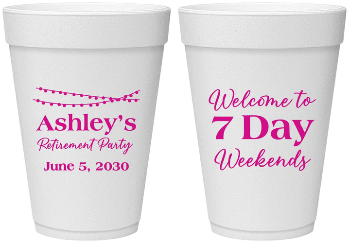 Personalized Retirement 16 oz Foam Cups - 7 Day Weekends | 150004