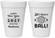 Personalized New Years 16 oz Foam Cups - 2027 Lets Have A Ball | 170001