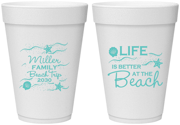 Personalized Family Vacation 16 oz Foam Cups - Life Is Better At The Beach | 180001