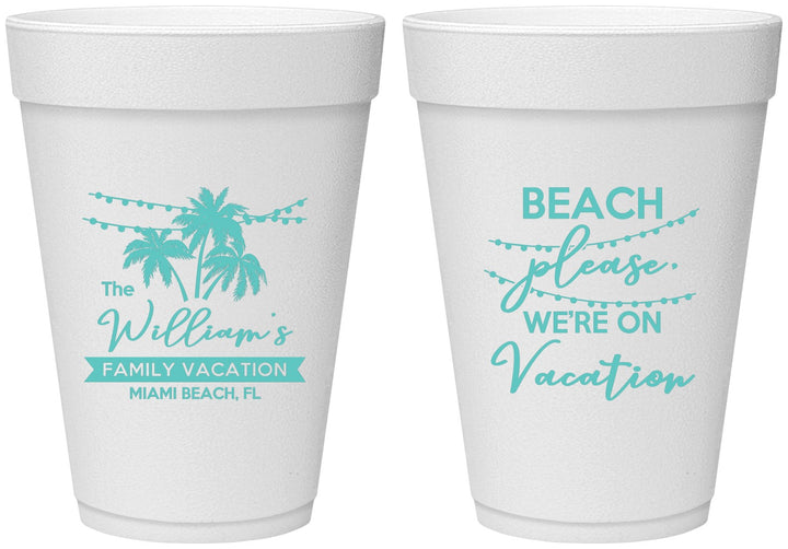 Personalized Family Vacation 16 oz Foam Cups - Beach Please | 180004