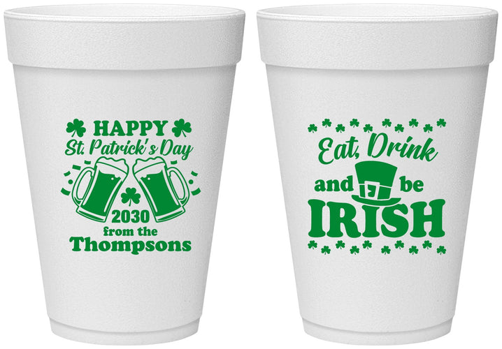 Personalized St Patricks Day 16 oz Foam Cups - Eat Drink Be Irish | 200002