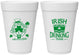 Personalized St Patricks Day 16 oz Foam Cups - Irish Drinking Team | 200006