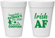 Personalized St Patricks Day 16 oz Foam Cups - Irish Af Leprechaun | 200012
