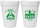 Personalized St Patricks Day 16 oz Foam Cups - Lets Get The Paddy Started | 200014