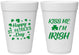 Personalized St Patricks Day 16 oz Foam Cups - Kiss Me I Am Irish | 200018
