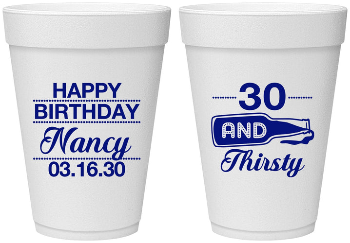 Personalized Birthday 16 oz Foam Cups - 30 And Thirsty | 20014