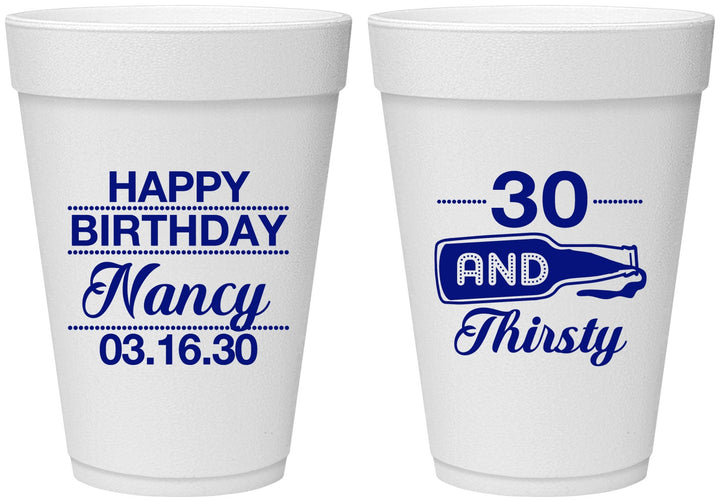 Personalized Birthday 16 oz Foam Cups - 30 And Thirsty | 20014