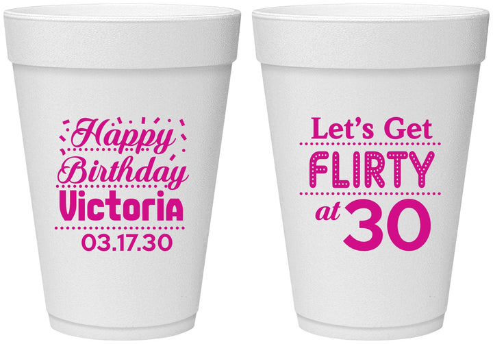 Personalized Birthday 16 oz Foam Cups - Flirty At 30 | 20015