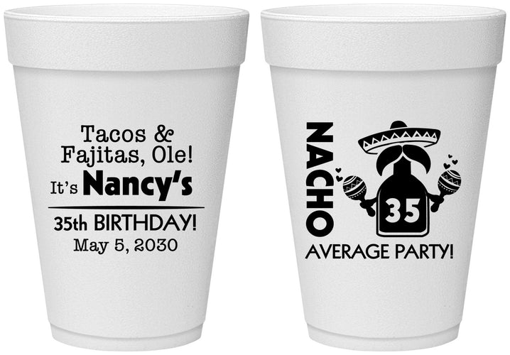 Personalized Birthday 16 oz Foam Cups - 35th Nacho Average Party | 20036