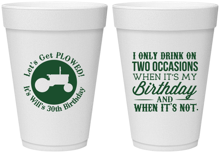 Personalized Birthday 16 oz Foam Cups - 30th Lets Get Plowed | 20039