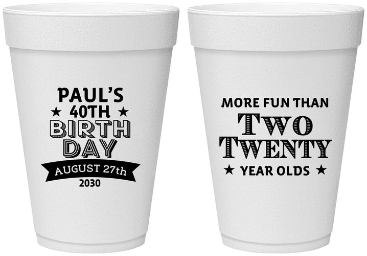 Personalized Birthday 16 oz Foam Cups - 40th | 20045
