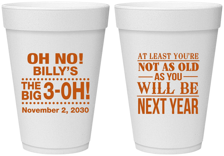 Personalized Birthday 16 oz Foam Cups - 30th Big 3 Oh | 20125