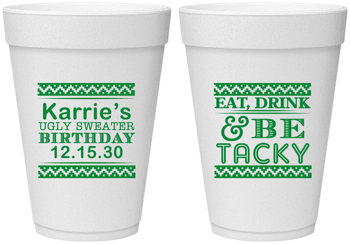 Personalized Birthday 16 oz Foam Cups - Christmas Eat Drink Tacky | 20137