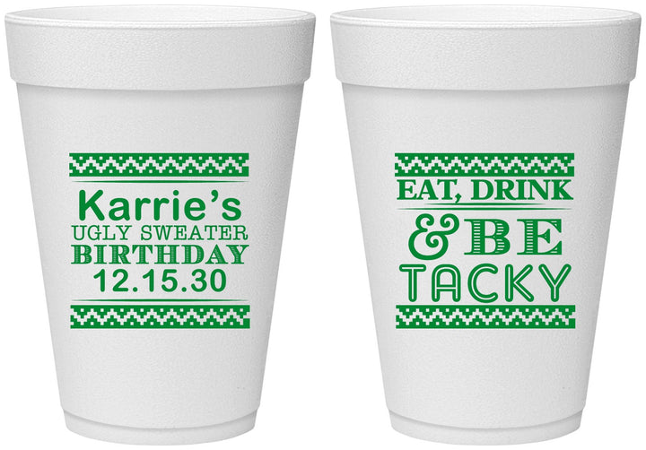 Personalized Birthday 16 oz Foam Cups - Christmas Eat Drink Tacky | 20137