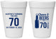 Personalized Birthday 16 oz Foam Cups - Cheers Beers To 70 Years | 20161