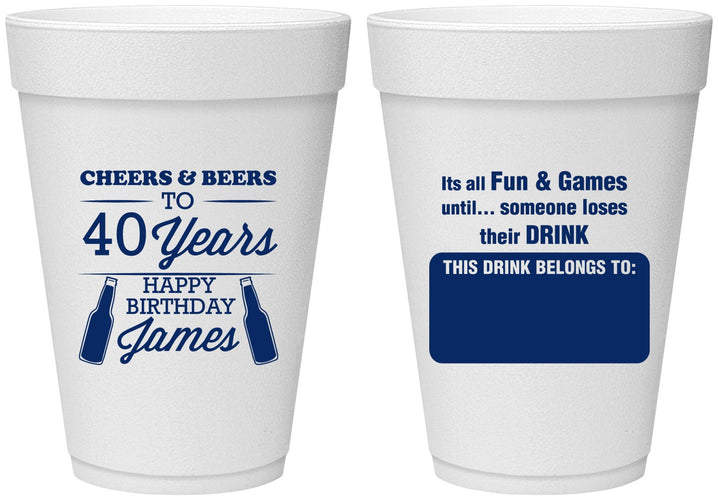 Personalized Birthday 16 oz Foam Cups - Cheers Beers To 40 Years | 20165