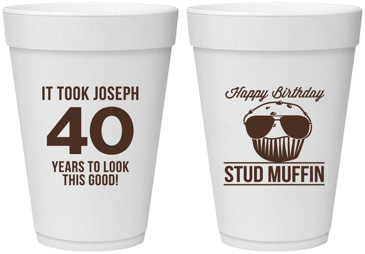 Personalized Birthday 16 oz Foam Cups - 40th Stud Muffin | 20183