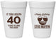 Personalized Birthday 16 oz Foam Cups - 40th Stud Muffin | 20183