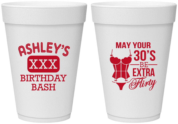 Personalized Birthday 16 oz Foam Cups - 30th Flirty At Thirty | 20192