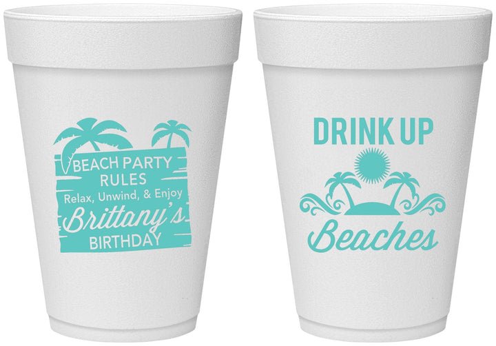 Personalized Birthday 16 oz Foam Cups - Drink Up Beaches | 20206