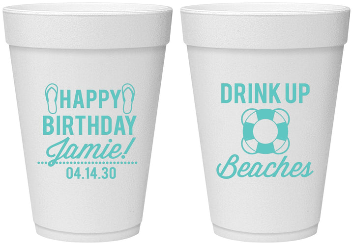 Personalized Birthday 16 oz Foam Cups - Drink Up Beaches | 20207