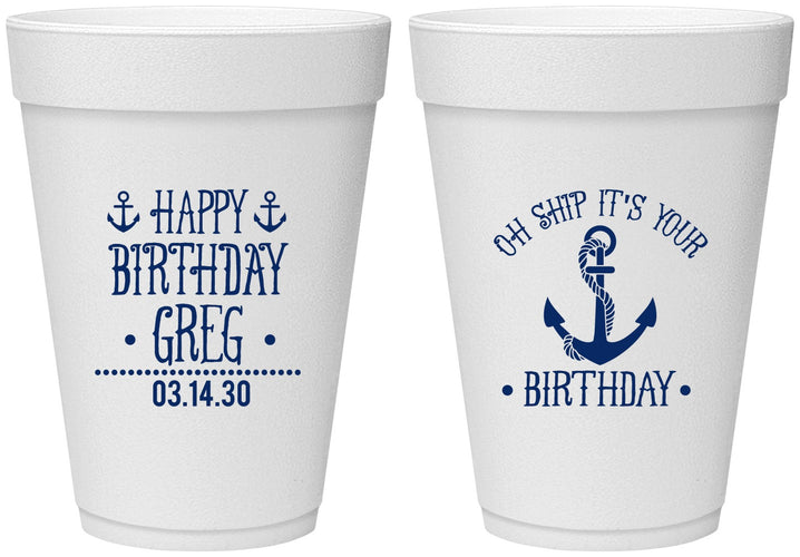 Personalized Birthday 16 oz Foam Cups - Oh Ship Nautical | 20238