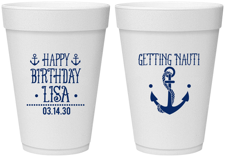 Personalized Birthday 16 oz Foam Cups - Getting Nauti | 20239