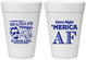 Personalized 4th Of July 16 oz Foam Cups - Merica Af | 220031