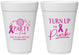 Personalized Awareness 16 oz Foam Cups - Party In Pink | 230002
