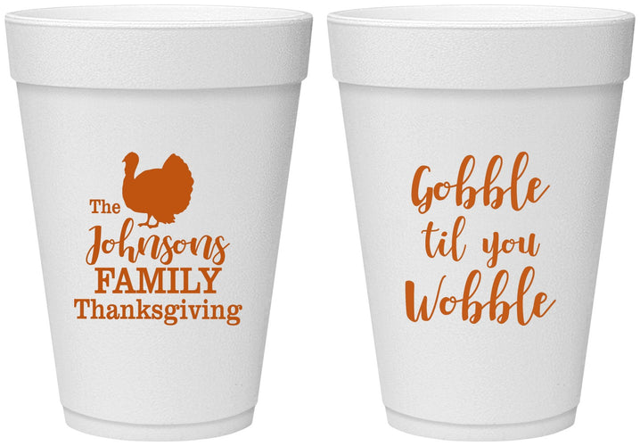Personalized Thanksgiving 16 oz Foam Cups - Gobble Til You Wobble | 260004
