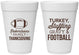 Personalized Thanksgiving 16 oz Foam Cups - Football Turkey | 260010