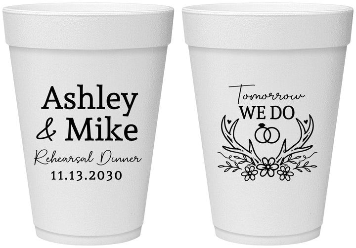 Personalized Rehearsal Dinner 16 oz Foam Cups - Tomorrow We Do | 30002